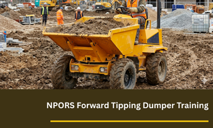 NPORS Forward Tipping Dumper N204 training