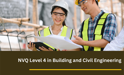 NVQ Level 4 – Construction Site Supervision Building and Civil Engineering