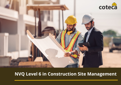 NVQ Level 6 in Construction Site Management