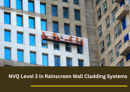 NVQ Level 3 Rainscreen Wall Cladding Systems