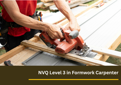 NVQ Level 3 Formwork Carpenter