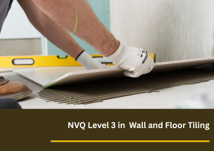 NVQ Level 3 Wall and Floor Tiling