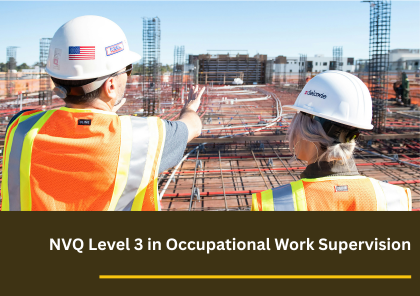 NVQ Level 3 Occupational Work Supervision