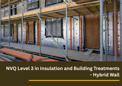 NVQ Level 3 Insulation and Building Treatments Hybrid Wall
