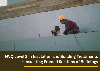 NVQ Level 3 Insulation and Building Treatments