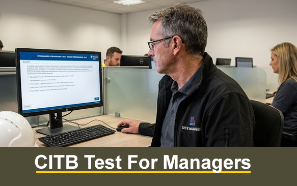 CITB Test for Managers in London, Bristol, Aberdeen, Scotland and Across The UK